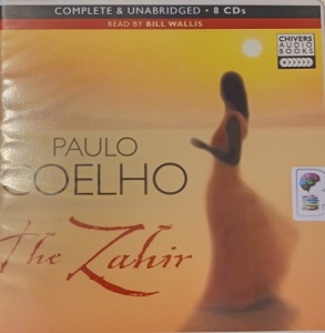 The Zahir written by Paulo Coelho performed by Bill Willis on Audio CD (Unabridged)